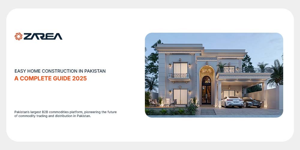 Easy Home Construction in Pakistan | A Complete Guide 2025